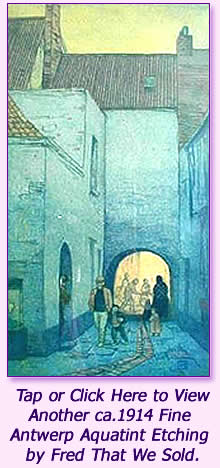 Fred Haines Antwerp Aquatint ca.1914